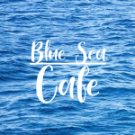 Blue Sea Cafe.