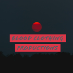 Blood Clothing Productions