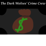 The Dark Wolves' Crime Crew