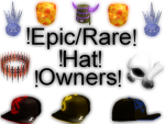 !Epic/Rare Hat Owners!