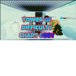 (🎉Bug Fixes🎉)Tower Of Difficulty Chart Obby
