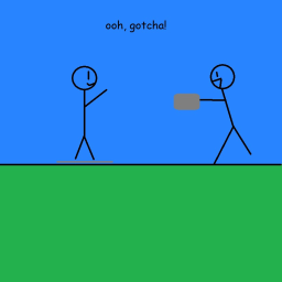 ooh, gotcha!