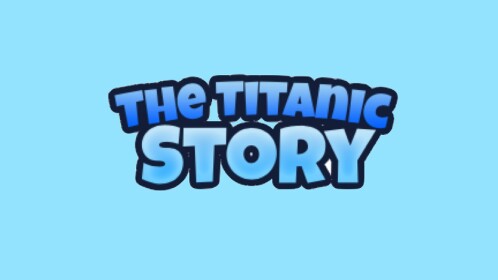The Titanic [STORY!]