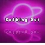 Ka$hing 0ut