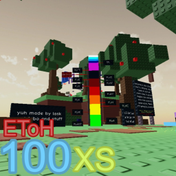 [RING 1 REVAMP!!!] EToH 100XS
