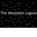 | The wastebin Legion |