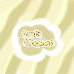 Axel's Kingdom - [NEW UPDATE! 🎉]