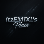 ItzEM1XL's Place