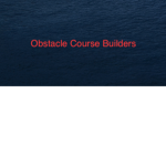 Obstacle Course Builders