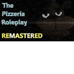 The Pizzeria Roleplay [REMASTERED]