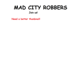 Mad City Robbers!