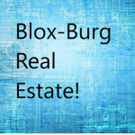 Blox-Burg Real Estate