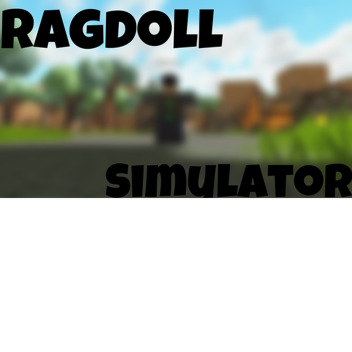 Ragdoll Simulator