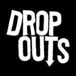 Drop Outs