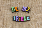 Be my friend forever and ever