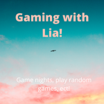 Gaming with Lia