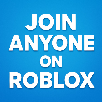 Join Anyone on Roblox