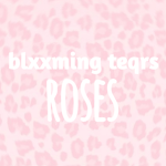 blxxming teqrs roses