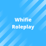 Whifie Roleplay
