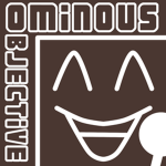 Ominous Objective