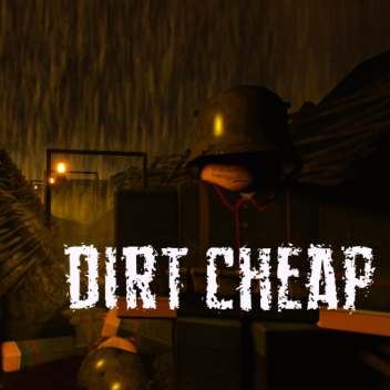 dirt cheap [WIP]