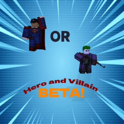 (🤯BETA!) Hero and Villain