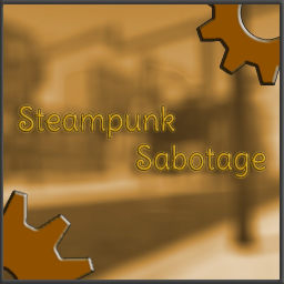 Steampunk Sabotage