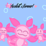 Axolotl's Forever!