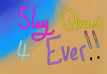 Slayqueens 4 ever