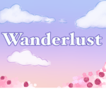 *wanderlust*