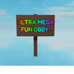 Ultra Mega Fun Obby! (NEW)