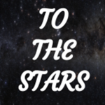 ..TO THE STARS..