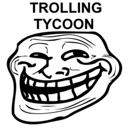 Trolling Tycoon