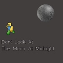 Dont look at the moon at midnight (REBORN)