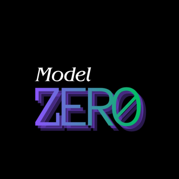 Model Zero
