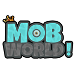 Mob World!