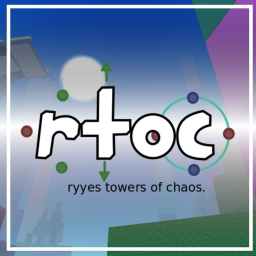 [fools!] Ryye's Towers of Chaos