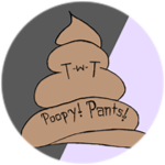 Poopy! Pants!