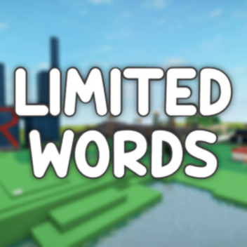 Limited Words! 