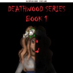 DEATHWOOD SERIES!