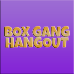 Box Gang Hangout [New Menu!]