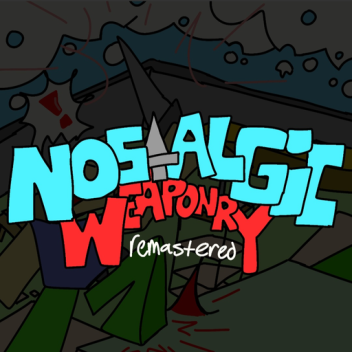Nostalgic Weaponry