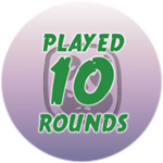 You played 10 rounds