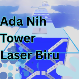 Ada Nih Tower Laser Biru!!