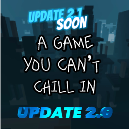 a game you can't chill in