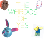 Weirdos Of Yes