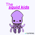 The Squid Kids :)