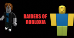 [ROR] Raiders Of Robloxia [ROR]