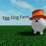 Egg Dog Fans