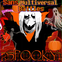(SPOOKY) Sans Multiversal Battles: REMASTERED 